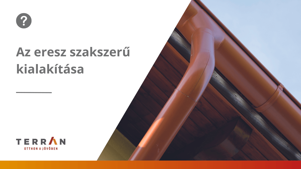 VIDEÓ: Az eresz szakszerű kialakítása